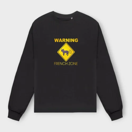 French Bulldog Sweatshirt #306 + GIFT- Warning french zone