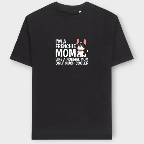 French Bulldog T-Shirt + GIFT #505- Frenchie mom