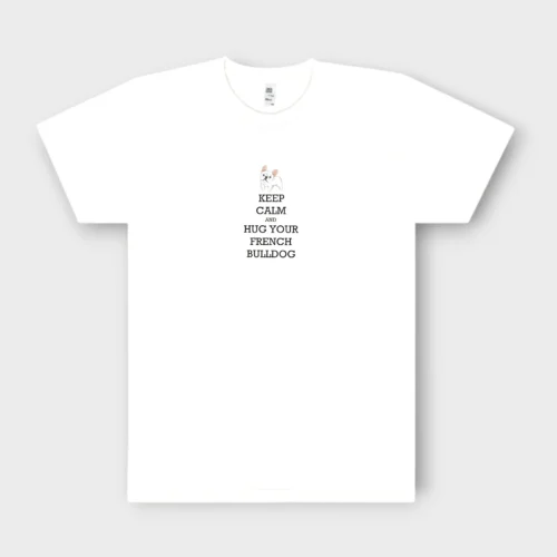 French Bulldog T-Shirt + GIFT #502 Keep calm and hug your frenchie